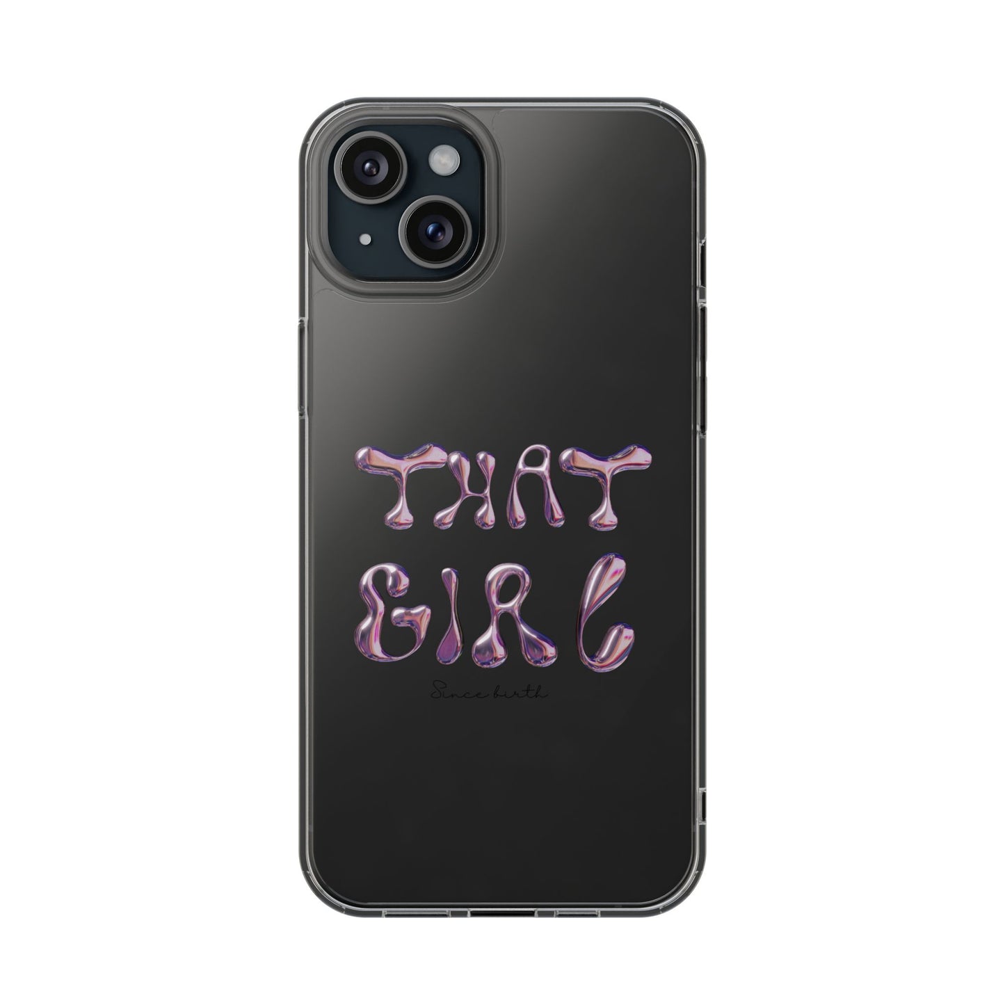 “That Girl” Clear Phone Case