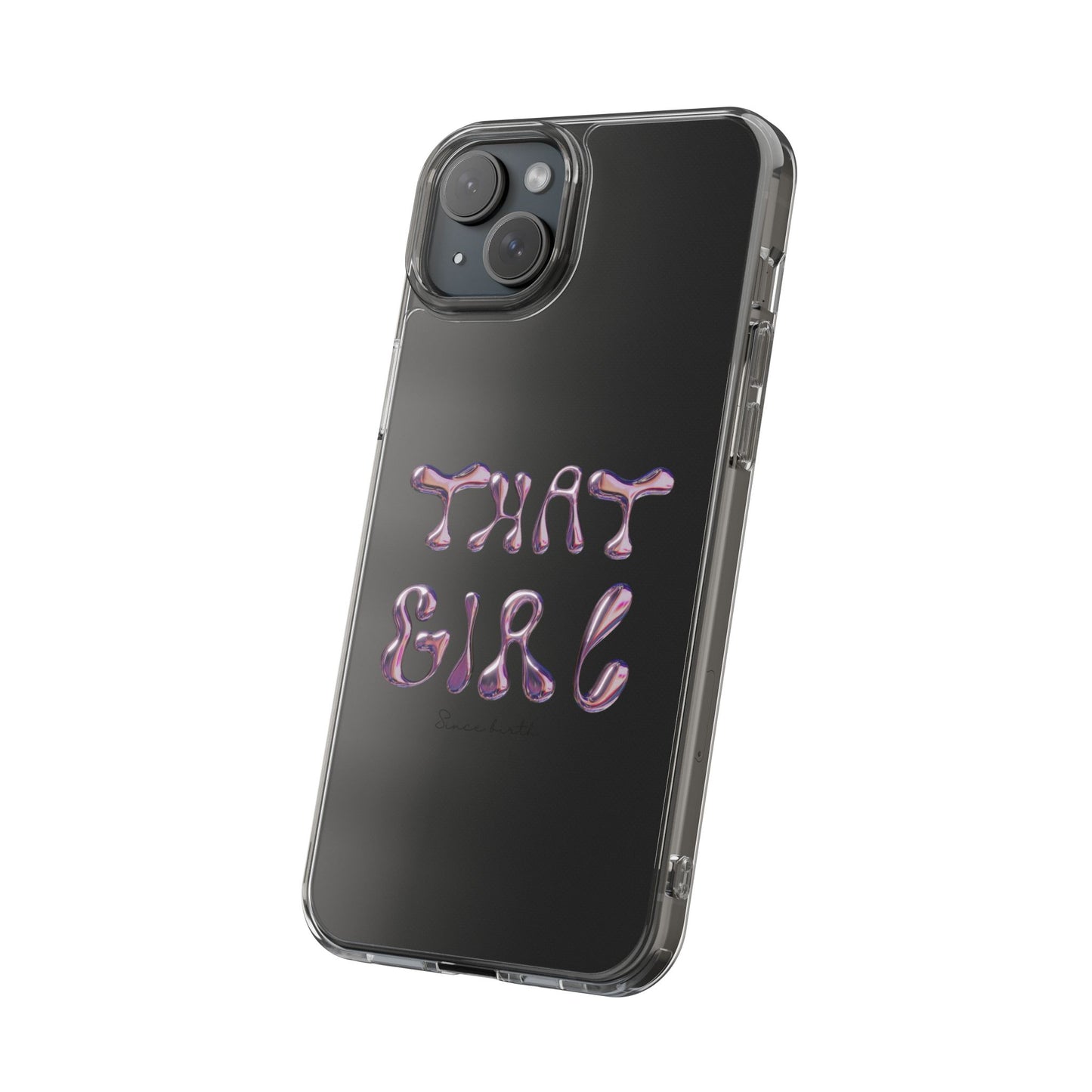 “That Girl” Clear Phone Case