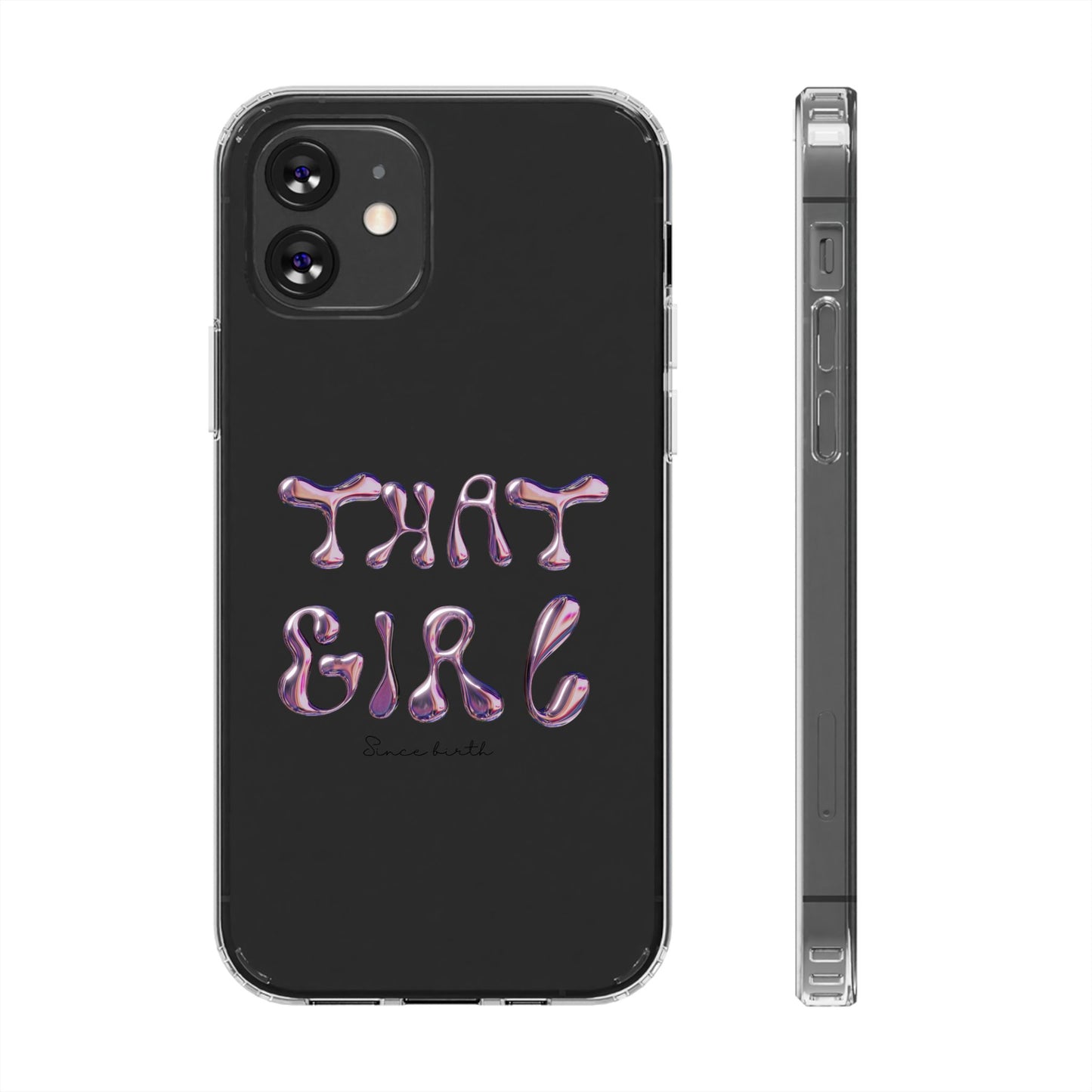 “That Girl” Clear Phone Case