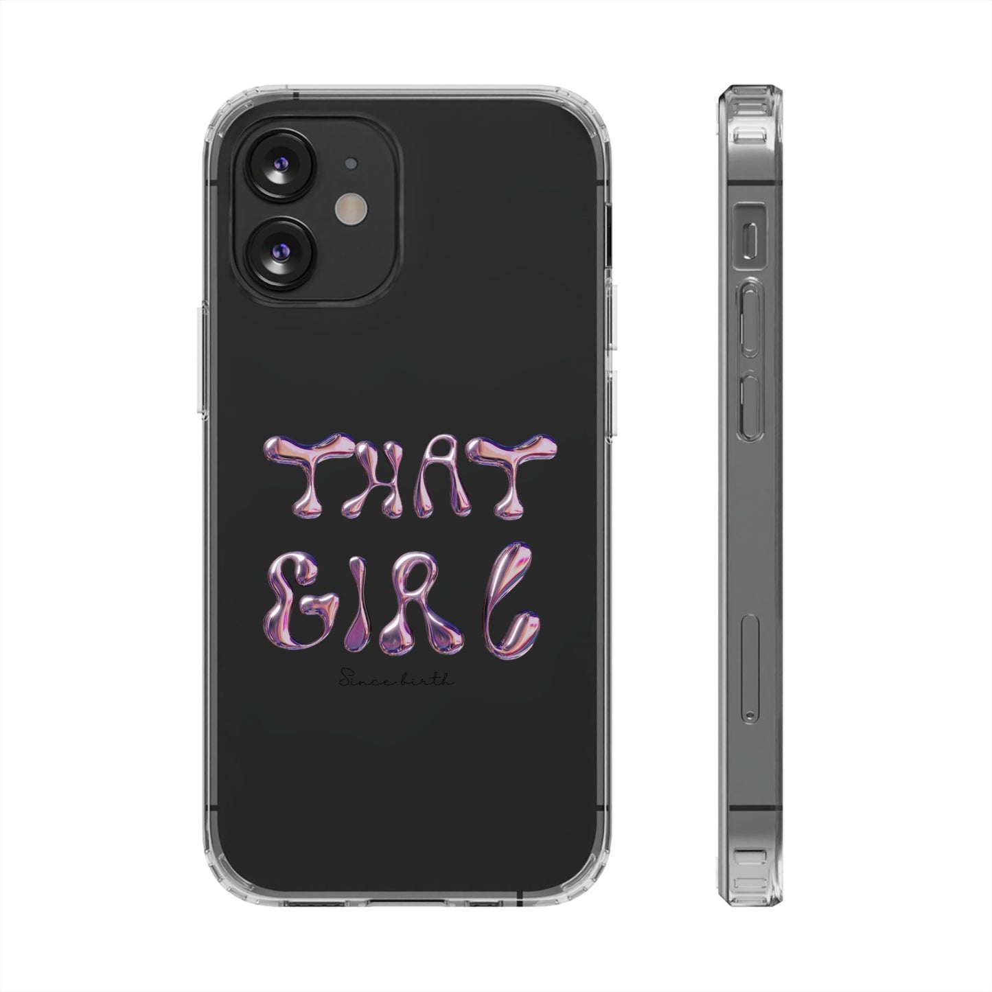 “That Girl” Clear Phone Case