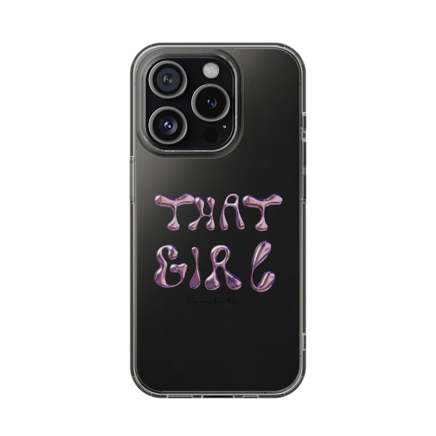 “That Girl” Clear Phone Case