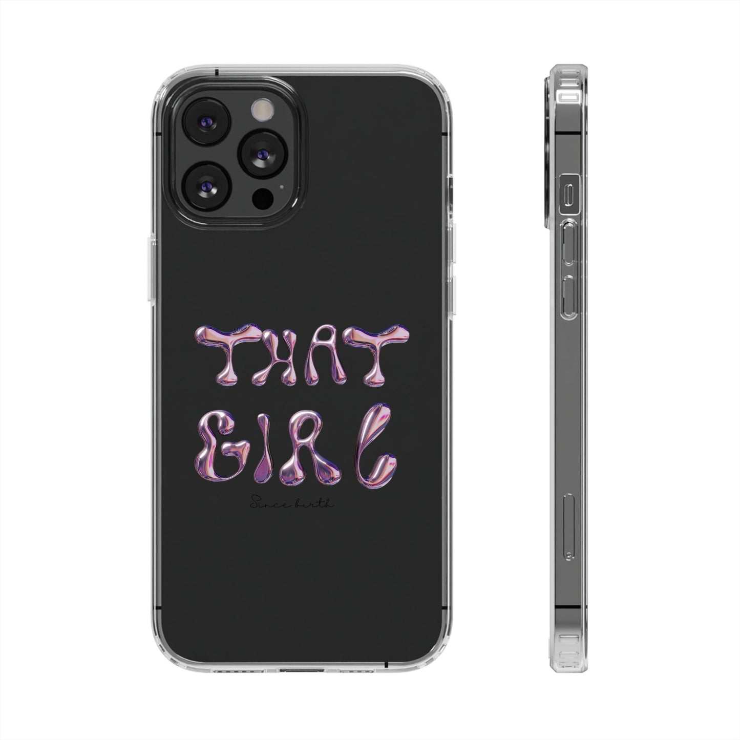 “That Girl” Clear Phone Case