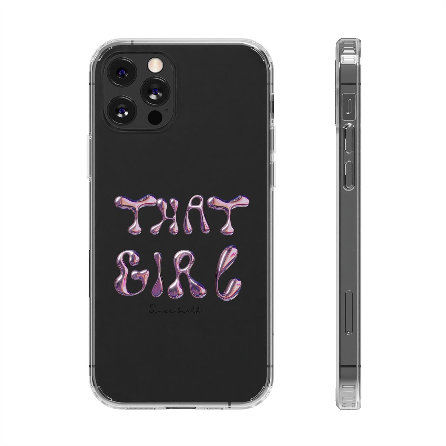 “That Girl” Clear Phone Case