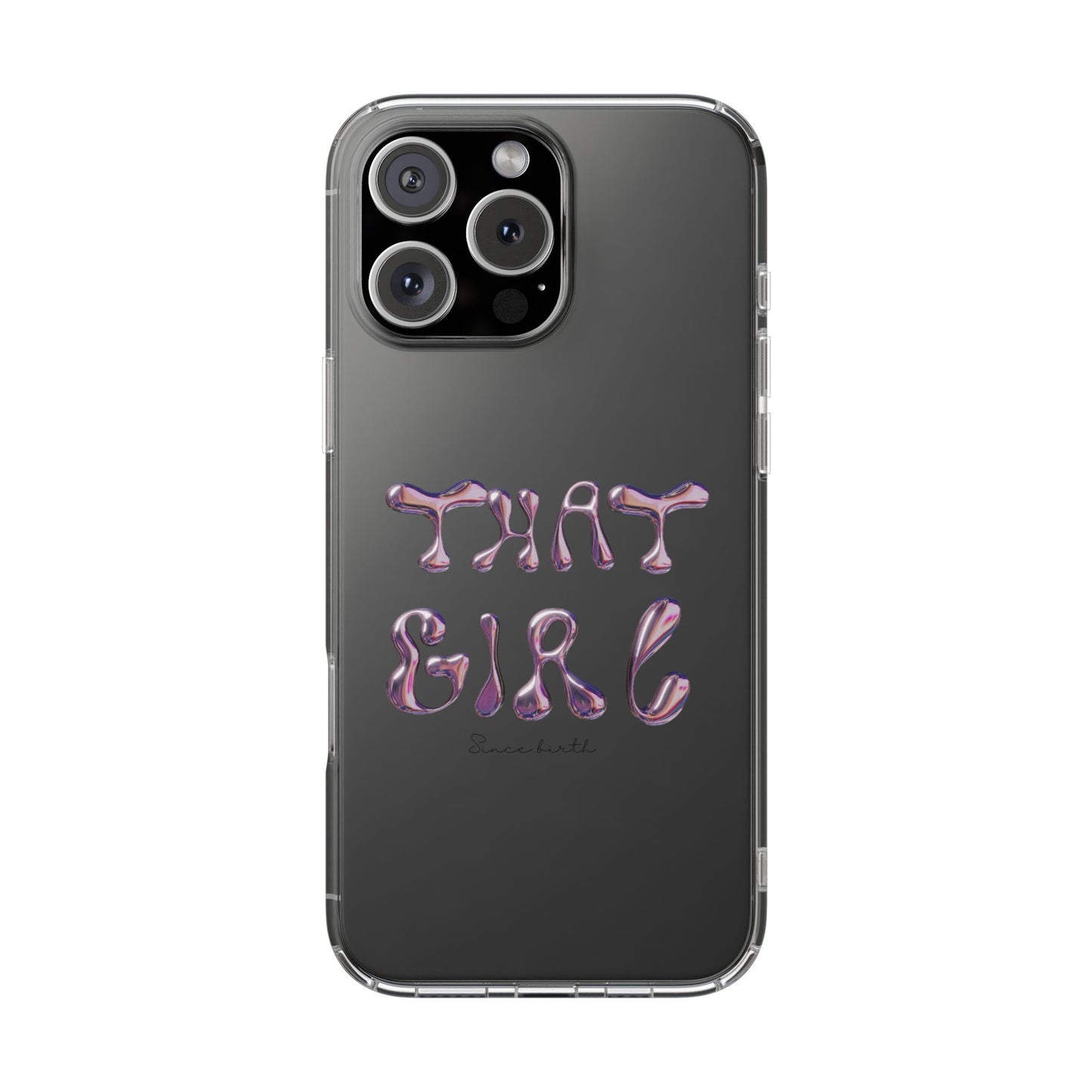 “That Girl” Clear Phone Case