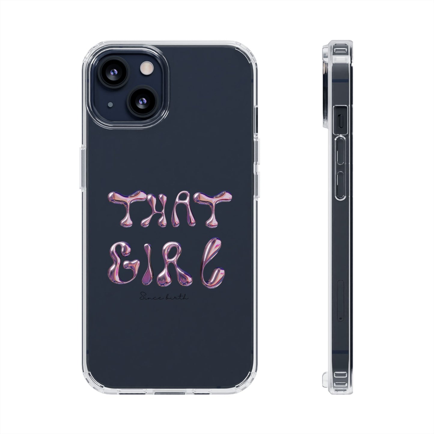 “That Girl” Clear Phone Case