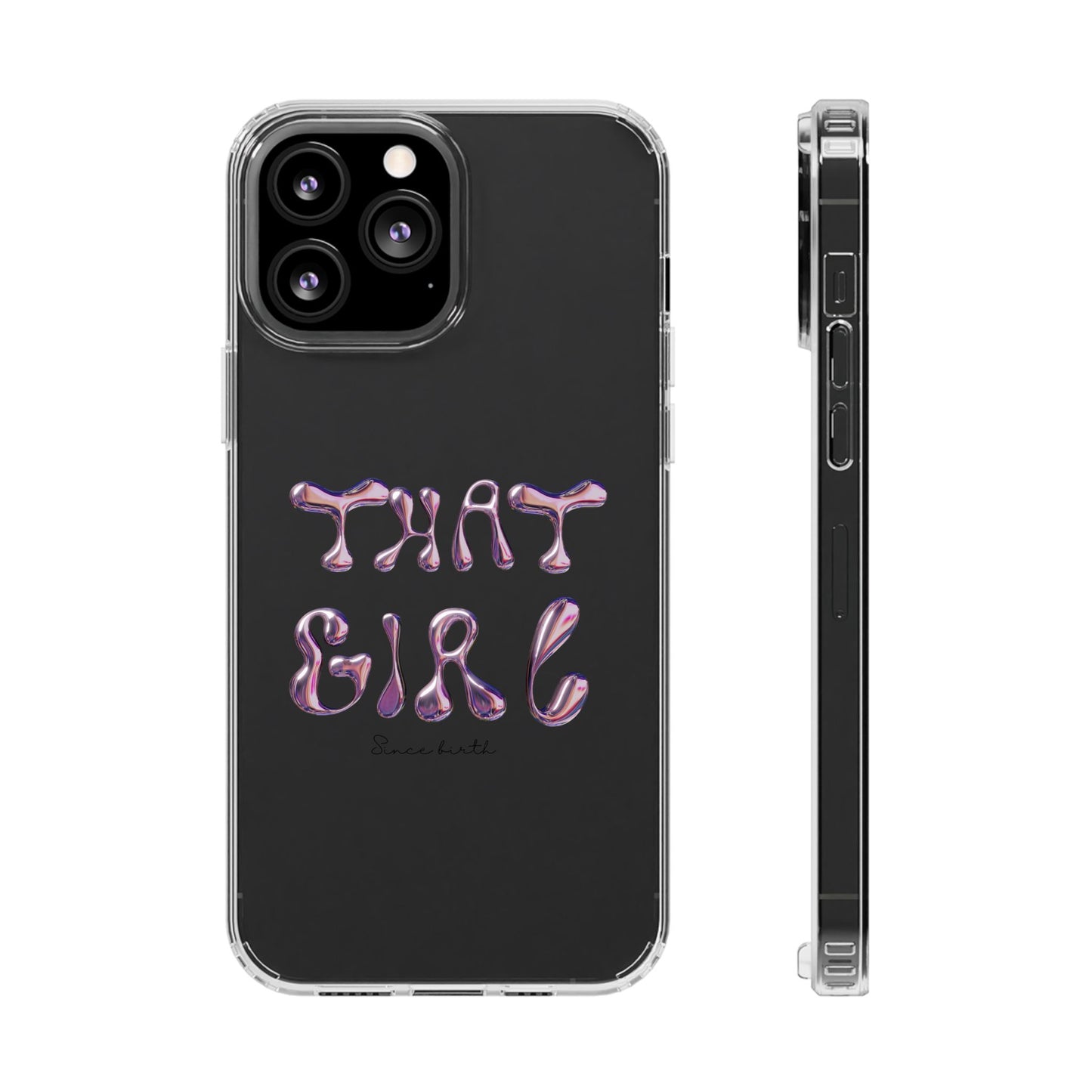 “That Girl” Clear Phone Case